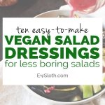 10 vegan salad dressings for tastier, more exciting salads